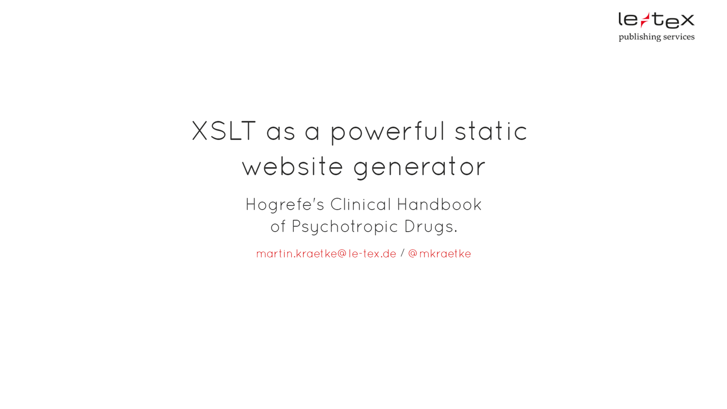 Title of the first slide: XSLT as a powerful static website generator: Hogrefe’s Clinical Handbook of Psychotropic Drugs